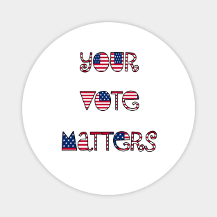 your vote matters Magnet